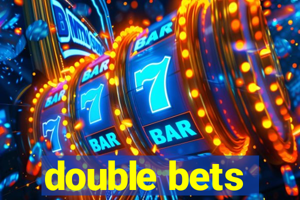 double bets